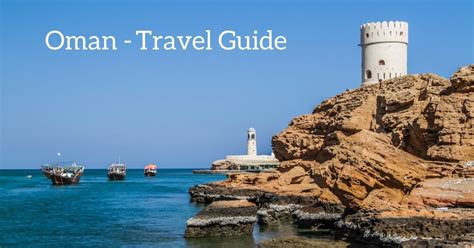 Oman Travel Guide Maps Photos