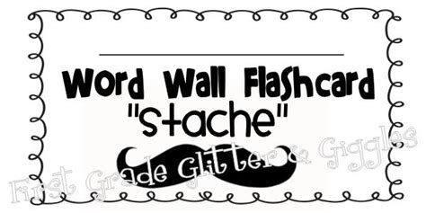 First Grade Glitter And Giggles Word Wall Stache Freebie