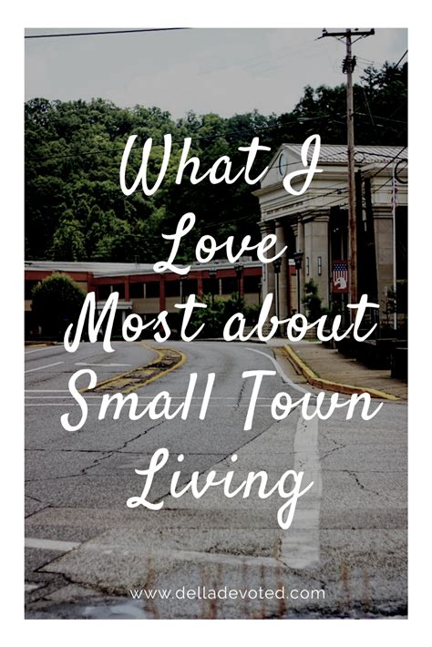 What I Love Most About Small Town Living Small Town Quotes Prayer Chain Small Lake Beautiful