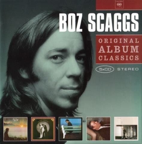 Original Album Classics Boz Scaggs Songs Reviews Credits Allmusic