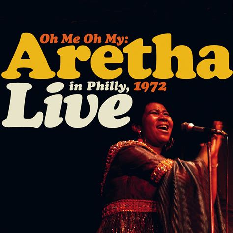 Aretha Franklin Oh Me Oh My Aretha Live In Philly 1972 Ototoy