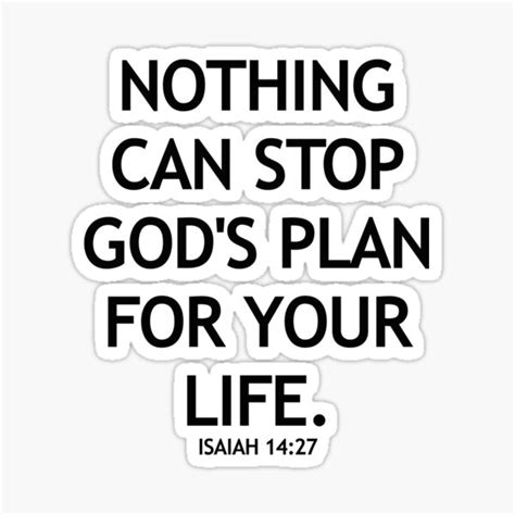 Browse From Huge Selection Here Featured Products Nothing Can Stop Gods Plan For Life Isaiah 14