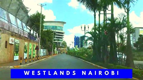 Nairobi Kenya Im Shocked Tour Of Westlands Nairobi Youtube