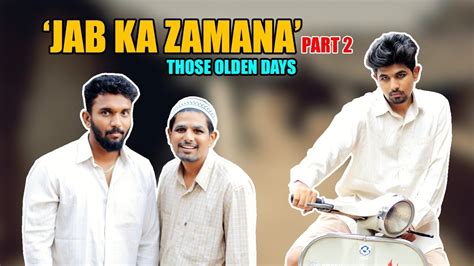 Those Olden Days Part 2 Jab Ka Zamana Hyderabadi Comedy Warangal