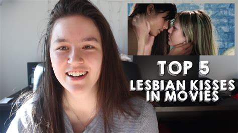 Top 5 Lesbian Kisses In Movies Youtube