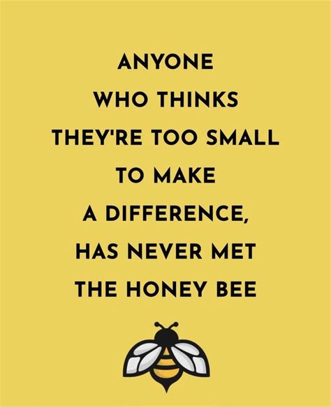 Pin By Lyn Botsman On Bees Bee Quotes Inspirational Quotes Bee Keeping