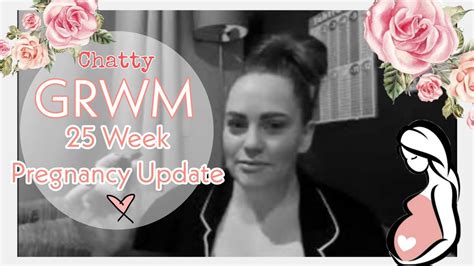 Chatty Grwm 25 Week Pregnancy Update Youtube