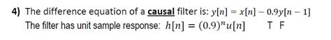 Solved 4 The Difference Equation Of A Causal Filter Is