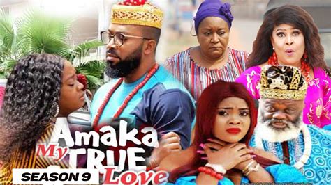 Amaka My True Love Season 9 New Movie 2021 Latest Nigerian