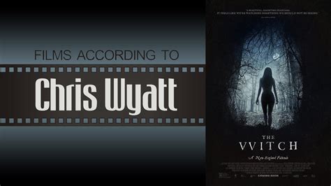 The Witch Review Films According To Chris Wyatt Youtube