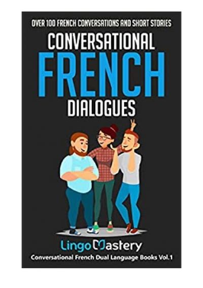 Download Free Conversational French Dialogues Over 100 French
