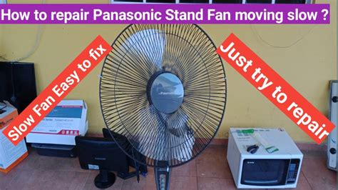 How To Repair Panasonic Stand Fan Moving Slow Youtube
