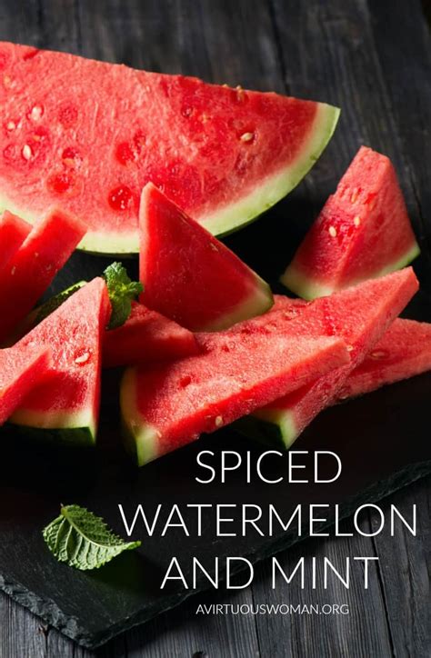 Spiced Watermelon A Virtuous Woman