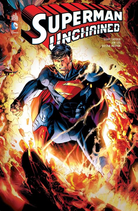 Superman Unchained Le Blockbuster De Scott Snyder Et Jim Lee
