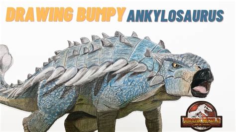 DRAWING BUMPY THE ANKYLOSAURUS Jurassic World Camp Cretaceous YouTube