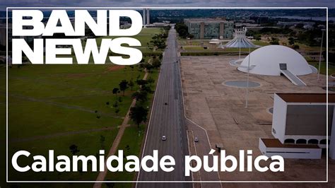 Estado De Calamidade Pública Em Brasília Youtube