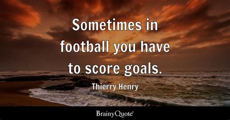 Top 10 Thierry Henry Quotes Brainyquote