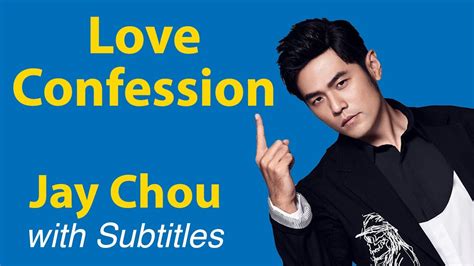 Love Confession By Jay Chou With Subtitles English And Chinese Youtube