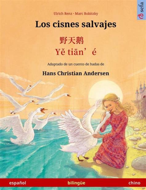 Los Cisnes Salvajes Ye Tieng Oer Libro Bilingüe Para Niños Adaptado