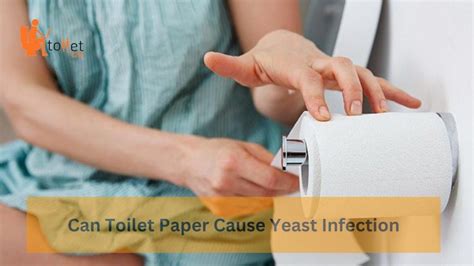 Can Toilet Paper Cause Yeast Infection