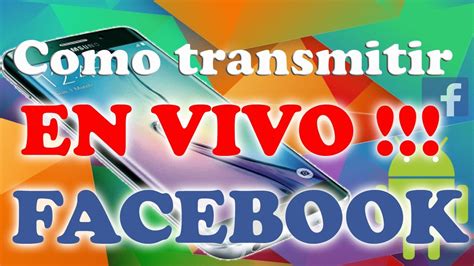 Facebook Como Crear Una Transmision En Vivo En Facebook YouTube