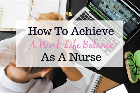 Nurse Life How To Achieve A Work Life Balance Mother Nurse Love