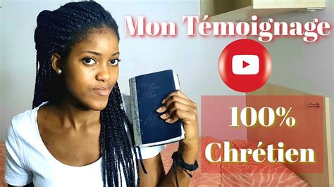 Mon TÉmoignage 100 ChrÉtien Ma Rencontre Avec Jésus Christ 🙏 Youtube