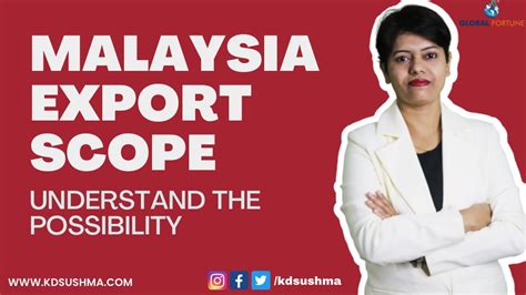 Malaysia Export Scope I KDSushma YouTube