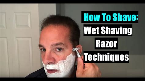 How To Shave Wet Shaving Razor Techniques YouTube