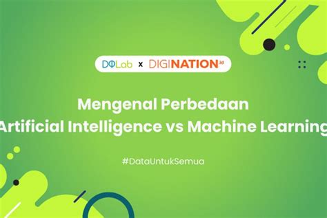 Mengenal Perbedaan Artificial Intelligence Vs Machine Learning