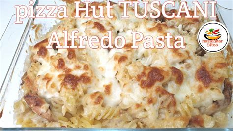 Pizza Hut Tuscani Chicken Alfredo Pasta How To Make Pizza Hut Pasta