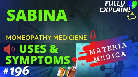 Sabina Uses And Symptoms Fully Explain Materia Medica Homeopathy