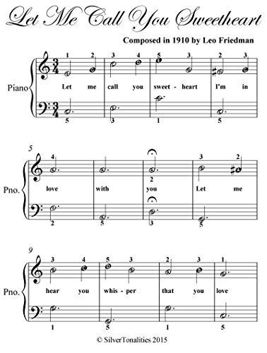 Let Me Call You Sweetheart Easiest Piano Sheet Music By Leo Friedman Goodreads