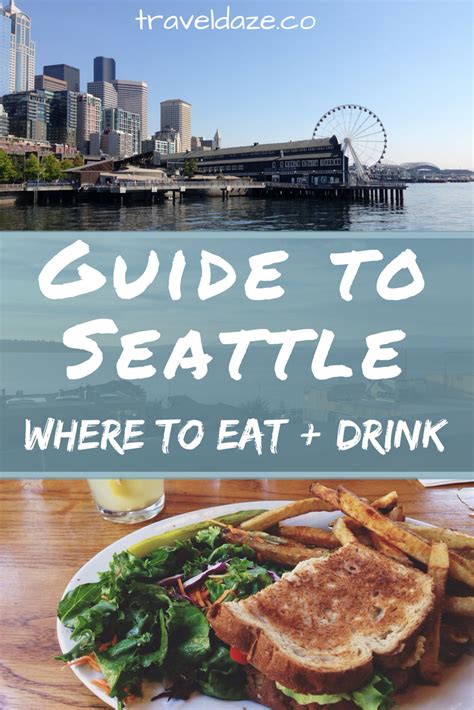 A Guide To Seattle Where To Eat And Drink The Best Places In Seattle
