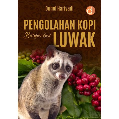 Jual Deepublish Buku Pengolahan Kopi Belajar Dari Luwak Shopee Indonesia