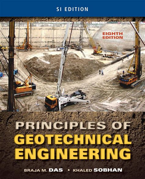 Principles Of Geotechnical Engineering Si Edition Engineering Books