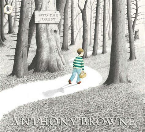 Intertextuality Of Into The Forest By Anthony Browne In 2019 Anthony