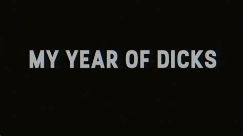 My Year Of Dicks 2022 Trailer On Vimeo