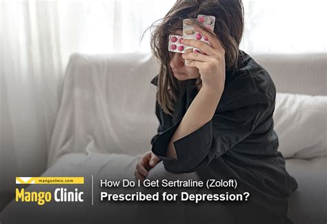 how do i get sertraline zoloft prescribed for depression mango clinic