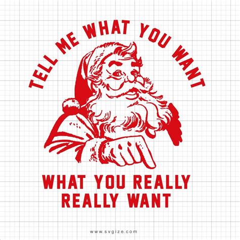 Tell Me What You Want What You Really Really Want Svg Saying Cricut