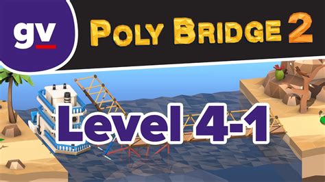 Want to support the channel? Poly Bridge 2 - 4-01 Edgy - Walkthrough - YouTube