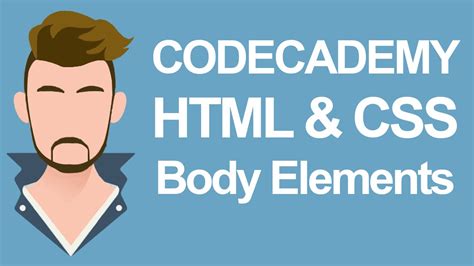 Codecademy Html And Css Body Elements Youtube