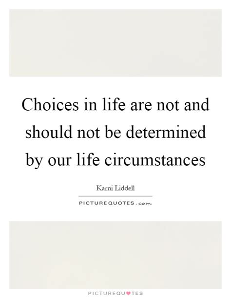 Life Choices Quotes And Sayings Life Choices Picture Quotes
