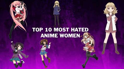 Top 10 Most Hated Female Anime Characters Hated Aichan Reelrundown