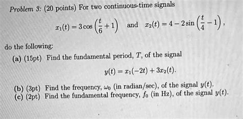 Solved Problem 20 Points For Two Continuous Time Signals T1t