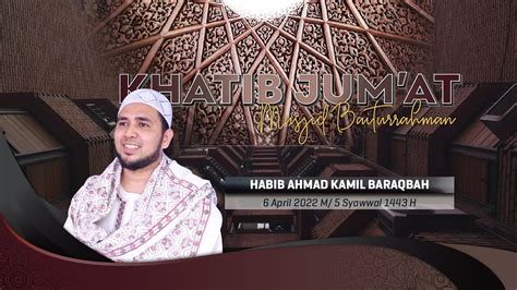 RAMADHAN MENGAJARKAN SIFAT IHSAN Habib Ahmad Kamil Baraqbah YouTube