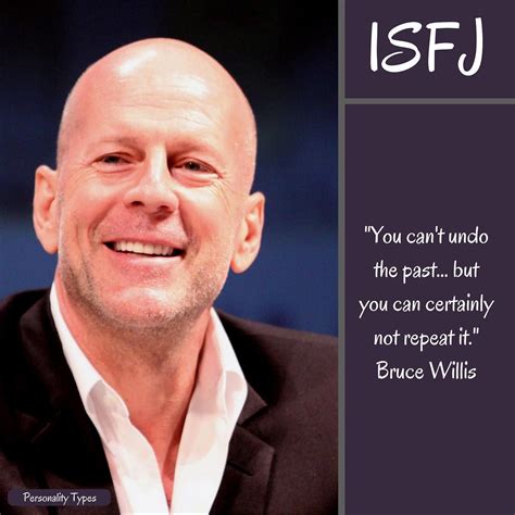 Bruce Willis Thought To Be An Isfj In The Myers Briggs Personality
