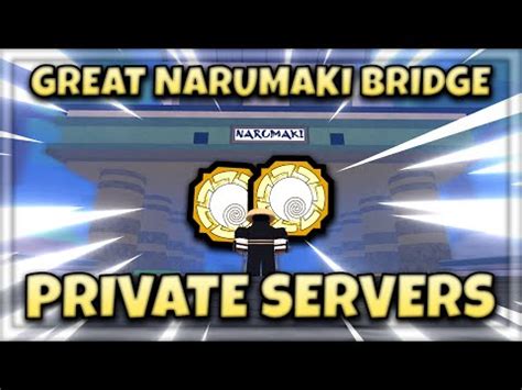 Shindo Life Great Narumaki Bridge Private Server Codes Private Vip