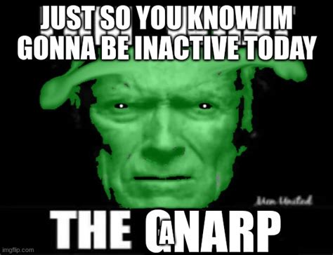 Erm What The Gnarp Imgflip