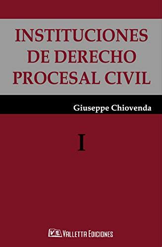 Instituciones De Derecho Procesal Civil Tomos Chiovenda G
